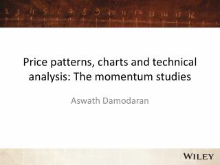 Price patterns, charts and technical analysis: The momentum studies