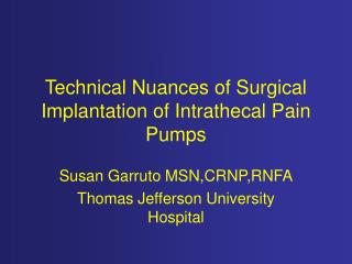 Technical Nuances of Surgical Implantation of Intrathecal Pain Pumps