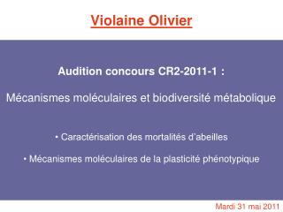 Audition concours CR2-2011-1 : Mécanismes moléculaires et biodiversité métabolique