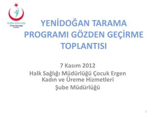 YENİDOĞAN TARAMA PROGRAMI GÖZDEN GEÇİRME TOPLANTISI