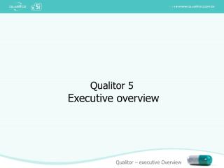 Qualitor 5 Executive overview