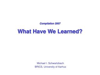 Compilation 2007 What Have We Learned?