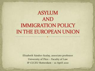 ASYLUM AND IMMIGRATION POLICY IN THE EUROPEAN UNION