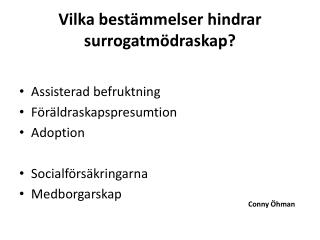 Vilka bestämmelser hindrar surrogatmödraskap?