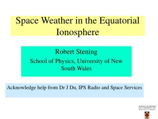 Space Weather in the Equatorial Ionosphere