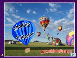 Chasing Balloons