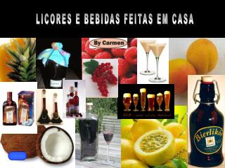 LICORES E BEBIDAS FEITAS EM CASA