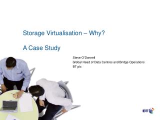 Storage Virtualisation – Why? A Case Study
