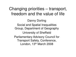 Changing priorities – transport, freedom and the value of life