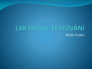 LAKTÁTOVÉ TESTOVÁNÍ