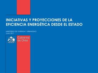 INICIATIVAS Y PROYECCIONES DE LA EFICIENCIA ENERGÉTICA DESDE EL ESTADO