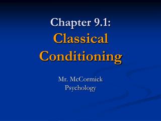 Chapter 9.1: Classical Conditioning
