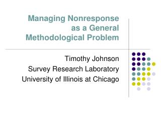 Managing Nonresponse as a General Methodological Problem