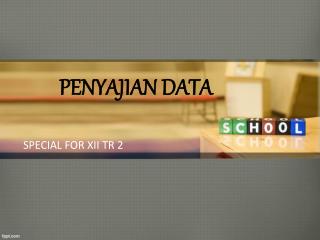 PENYAJIAN DATA