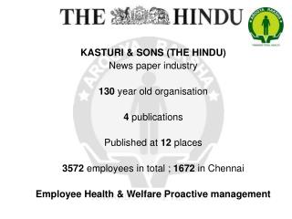 KASTURI &amp; SONS (THE HINDU) News paper industry 130 year old organisation 4 publications