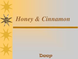 Honey &amp; Cinnamon