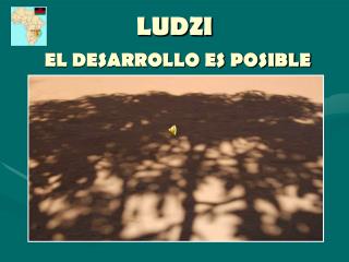 LUDZI EL DESARROLLO ES POSIBLE