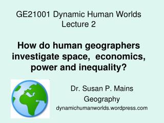 Dr. Susan P. Mains Geography d ynamichumanworlds.wordpress