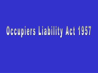 Occupiers Liability Act 1957