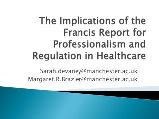 The Implications of the Francis Report for Professionalism and Regulation in Healthcare