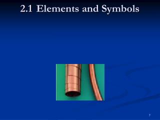 2.1	Elements and Symbols