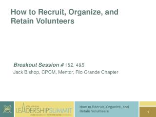 Breakout Session # 1&amp;2, 4&amp;5 Jack Bishop, CPCM, Mentor, Rio Grande Chapter