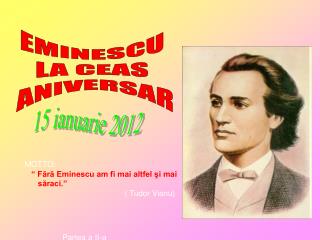 EMINESCU LA CEAS ANIVERSAR