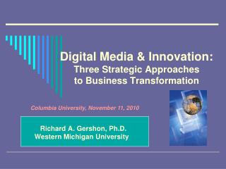 Richard A. Gershon, Ph.D. Western Michigan University