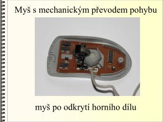 Myš s mechanickým převodem pohybu