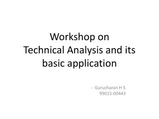 Workshop on Technical Analysis and its basic application