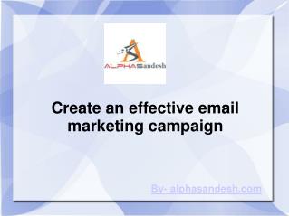 Create an effective email marketing campaign
