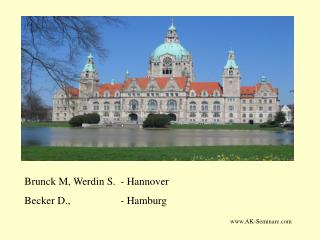 Brunck M, Werdin S. 	- Hannover Becker D.,		- Hamburg