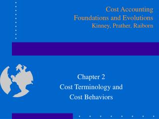 Chapter 2 Cost Terminology and Cost Behaviors