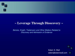 ~ Leverage Through Disocovery ~