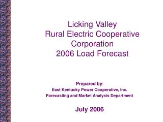 Licking Valley Rural Electric Cooperative Corporation 2006 Load Forecast