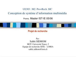 UE303 : M2. Pro+Rech. SIC Conception de système d’information multimédia