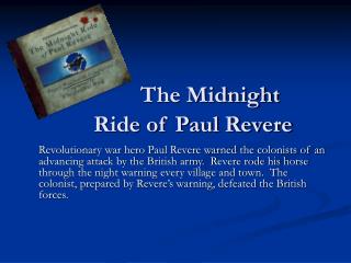 The Midnight 		Ride of Paul Revere