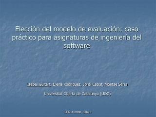Elección del modelo de evaluación: caso práctico para asignaturas de ingeniería del software