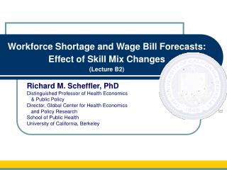 Workforce Shortage and Wage Bill Forecasts: Effect of Skill Mix Changes (Lecture B2)