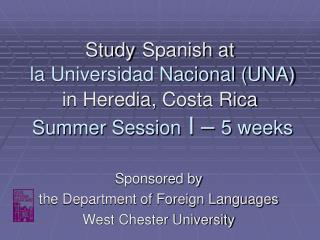 Sponsored by the Department of Foreign Languages West Chester University