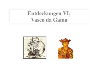 Entdeckungen VI: Vasco da Gama