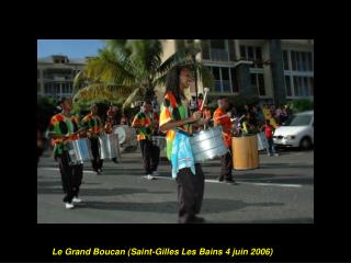Le Grand Boucan (Saint-Gilles Les Bains 4 juin 2006)