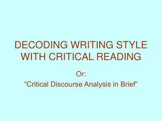 DECODING WRITING STYLE WITH CRITICAL READING