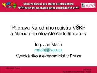 Příprava Národního registru VŠKP a Národního úložiště šedé literatury