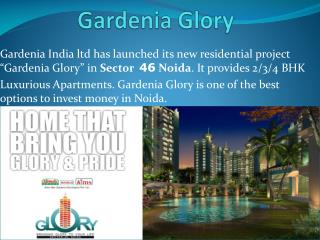 Gardenia Glory 2,3,4BHK Luxurious Apartments In Noida