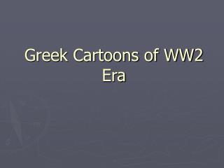 Greek Cartoons of WW2 Era