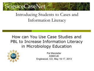 Introducing Students to Cases and Information Literacy