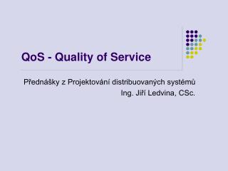 QoS - Quality of Service