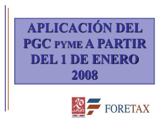 APLICACIÓN DEL PGC PYME A PARTIR DEL 1 DE ENERO 2008