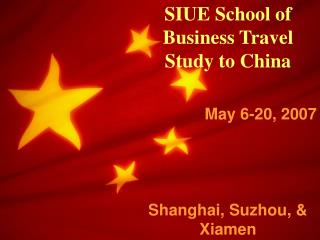 SIUE School of Business Travel Study to China